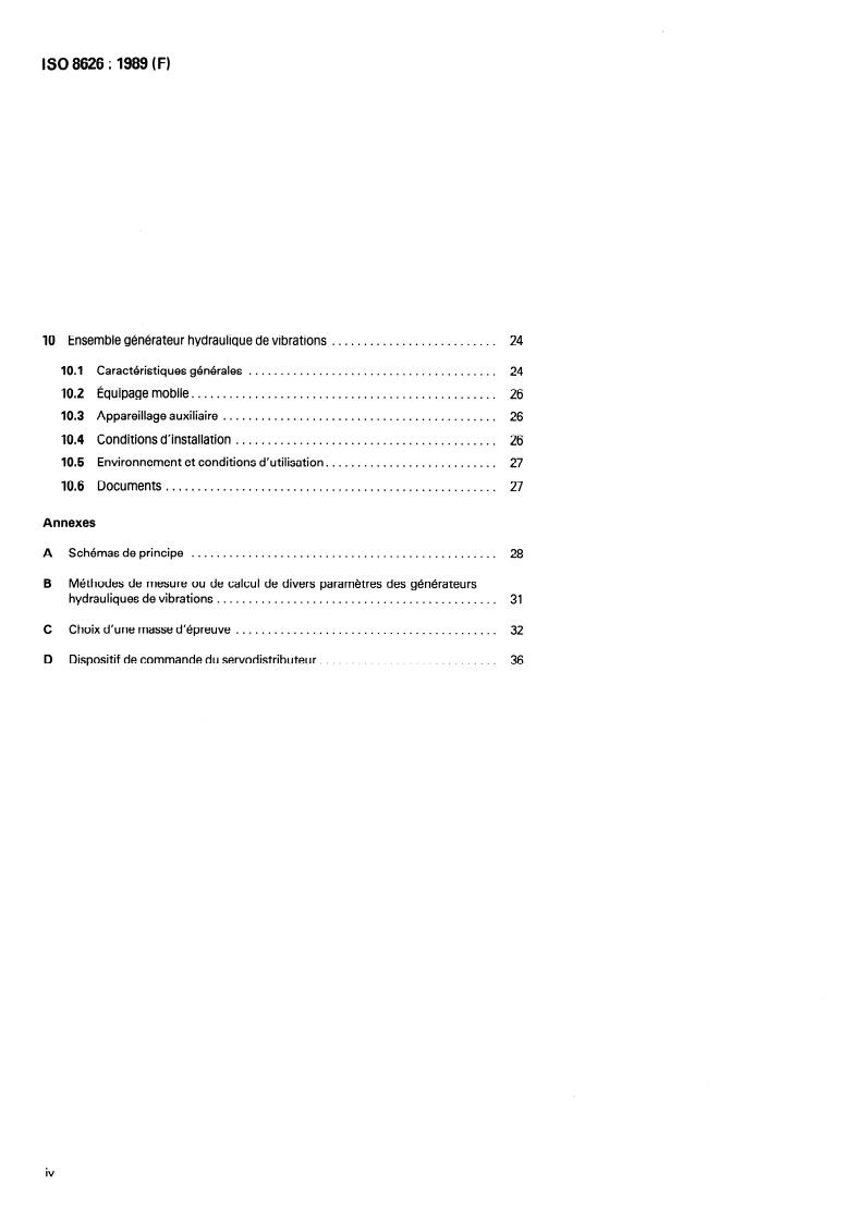 ISO 8626:1989 ISO 8626:1989 - Moyens d'essais servo-hydrauliques utilisés pour la génération de vibrations — Méthodes de description des caractéristiques
Released:6/15/1989 - Page 4 preview