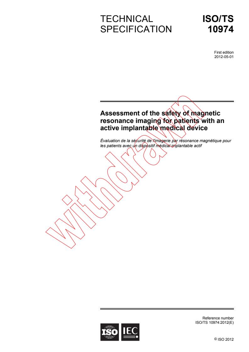 ISO TS 10974:2012 - Assessment of the safety of magnetic resonance imaging for patients with an active implantable medical device
Released:4/23/2012