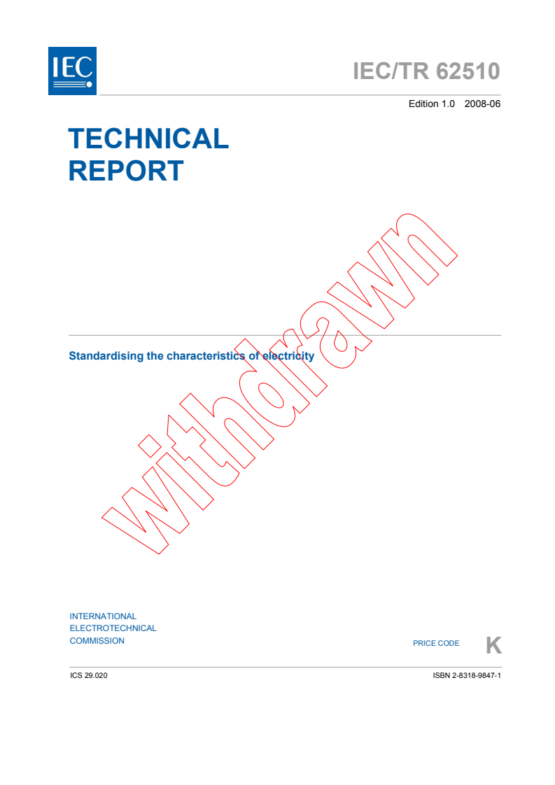 IEC TR 62510:2008 - Standardising the characteristics of electricity
Released:6/11/2008
Isbn:2831898471