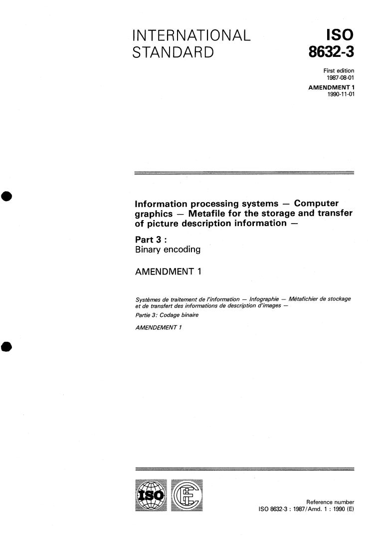 ISO 8632-3:1987/Amd 1:1990 - Information processing systems — Computer graphics — Metafile for the storage and transfer of picture description information — Part 3: Binary encoding — Amendment 1
Released:11/15/1990