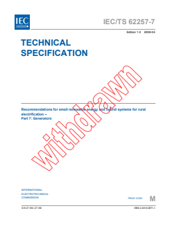 IEC TS 62257-7:2008 IEC TS 62257-7:2008 - Recommendations for small renewable energy and hybrid systems for rural electrification - Part 7: Generators
Released:4/9/2008
Isbn:2831896711 - Page 3 preview