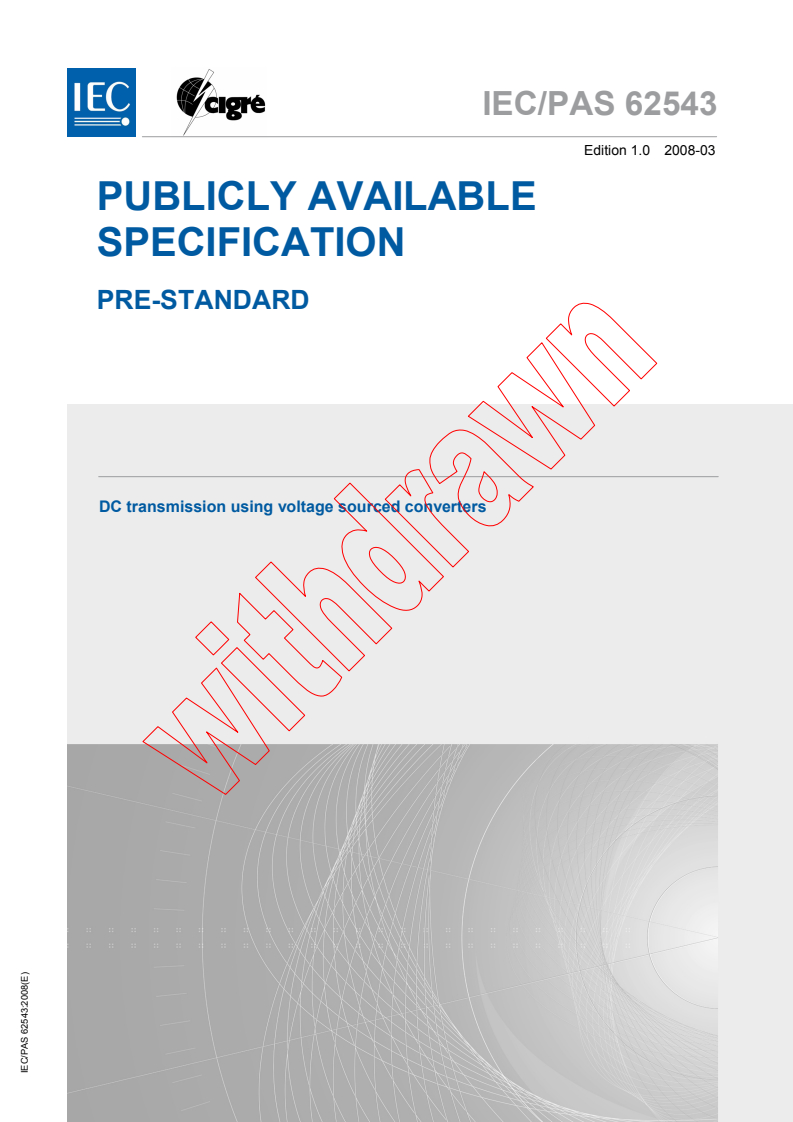 IEC PAS 62543:2008 - DC transmission using voltage sourced converters
Released:3/10/2008
Isbn:2831896398