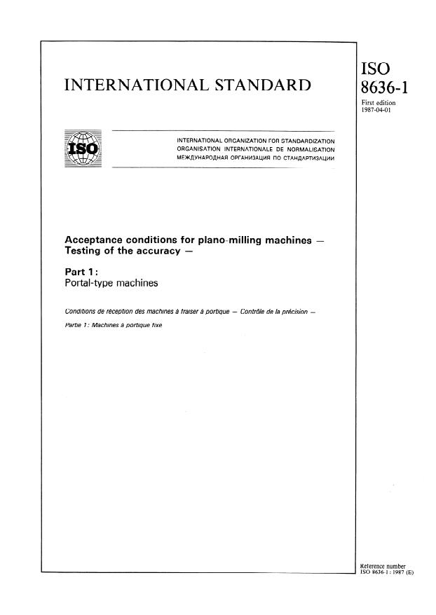 ISO 8636-1:1987 - Acceptance conditions for plano-milling machines -- Testing of the accuracy