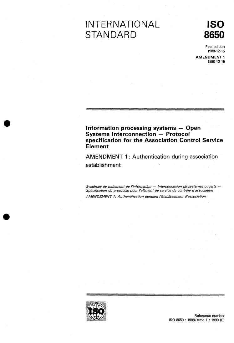 ISO 8650:1988/Amd 1:1990 - Information processing systems — Open Systems Interconnection — Protocol specification for the Association Control Service Element — Amendment 1
Released:12/20/1990
