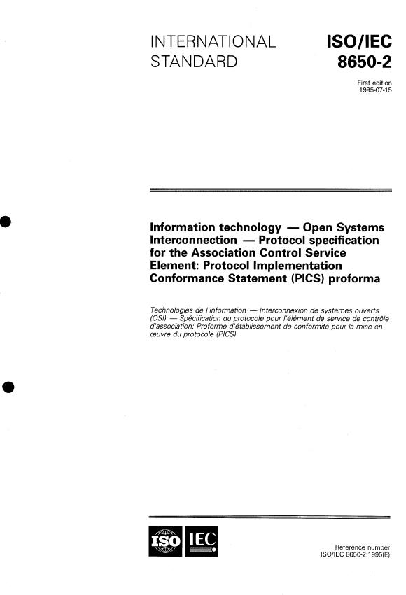 ISO/IEC 8650-2:1995 - Information technology -- Open Systems Interconnection -- Protocol specification for the Association Control Service Element: Protocol Implementation Conformance Statement (PICS) proforma