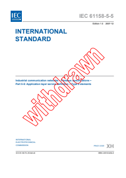 IEC 61158-5-5:2007 - Industrial communication networks - Fieldbus specifications - Part 5-5: Application layer service definition - Type 5 elements
Released:12/14/2007
Isbn:2831894549 - Page 3 preview