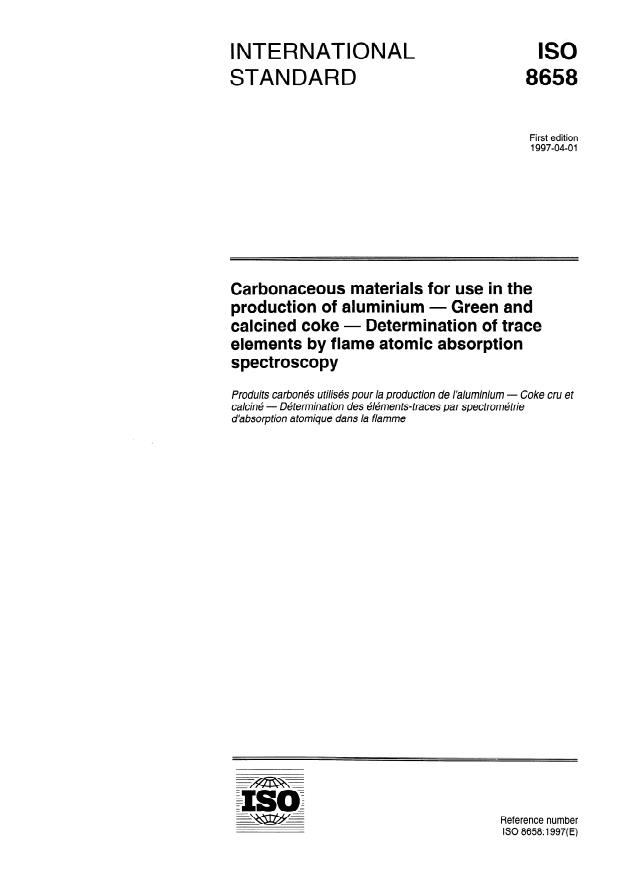 ISO 8658:1997 - Carbonaceous materials for use in the production of aluminium -- Green and calcined coke -- Determination of trace elements by flame atomic absorption spectrometry