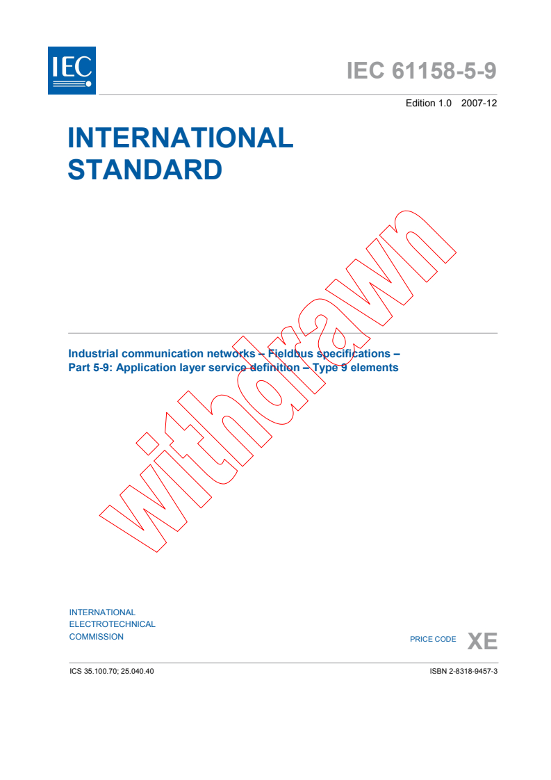 IEC 61158-5-9:2007 - Industrial communication networks - Fieldbus specifications - Part 5-9: Application layer service definition - Type 9 elements
Released:12/14/2007
Isbn:2831894573