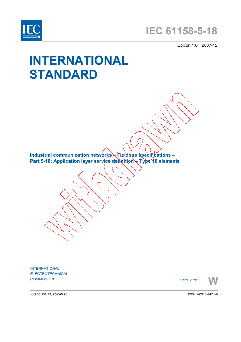 IEC 61158-5-18:2007 - Industrial communication networks - Fieldbus specifications - Part 5-18: Application layer service definition - Type 18 elements
Released:12/14/2007
Isbn:2831894719