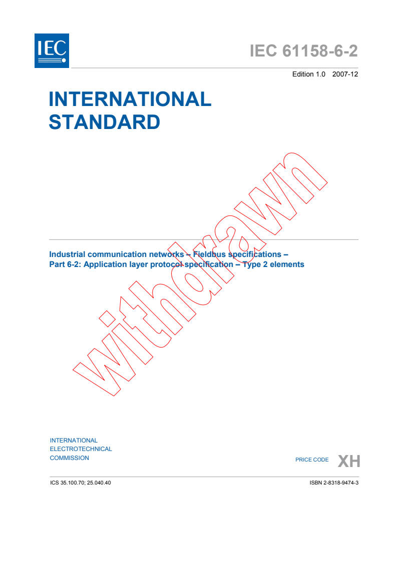 IEC 61158-6-2:2007 - Industrial communication networks - Fieldbus specifications - Part 6-2: Application layer protocol specification - Type 2 elements
Released:12/14/2007
Isbn:2831894743