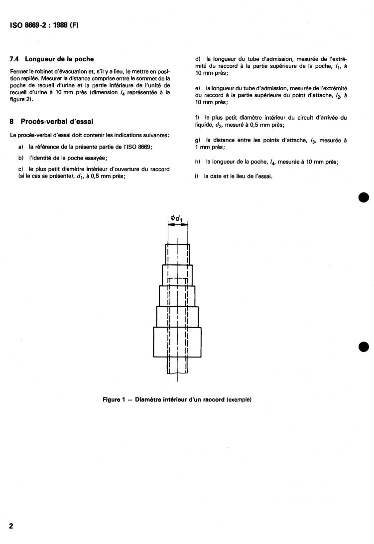 ISO 8669-2:1988 ISO 8669-2:1988 - Urine collection bags — Part 2: Determination of dimensions
Released:7/21/1988 - Page 4 preview