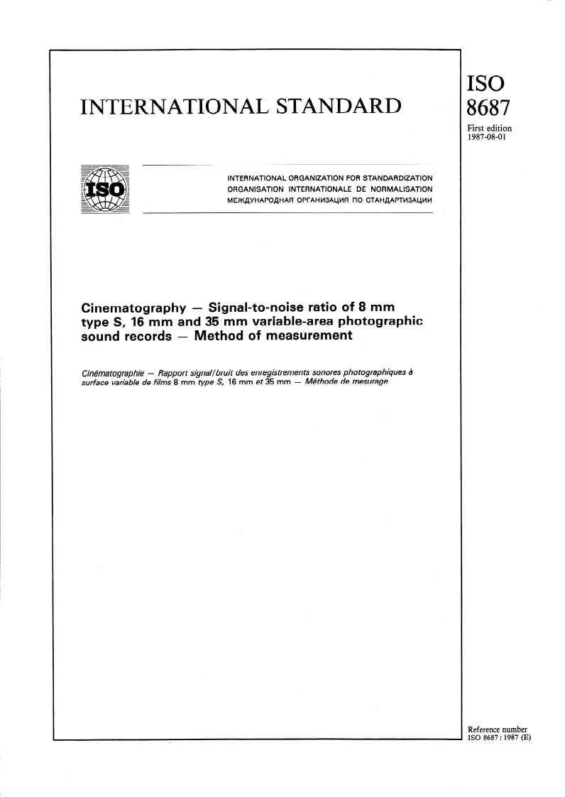 ISO 8687:1987 - Cinematography — Signal-to-noise ratio of 8 mm Type S, 16 mm and 35 mm variable-area photographic sound records — Method of measurement
Released:8/13/1987