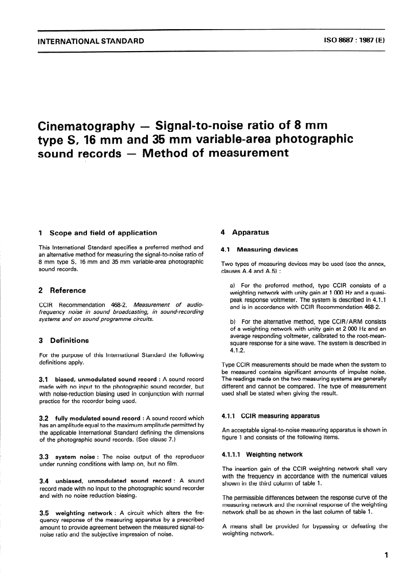 ISO 8687:1987 - Cinematography — Signal-to-noise ratio of 8 mm Type S, 16 mm and 35 mm variable-area photographic sound records — Method of measurement
Released:8/13/1987