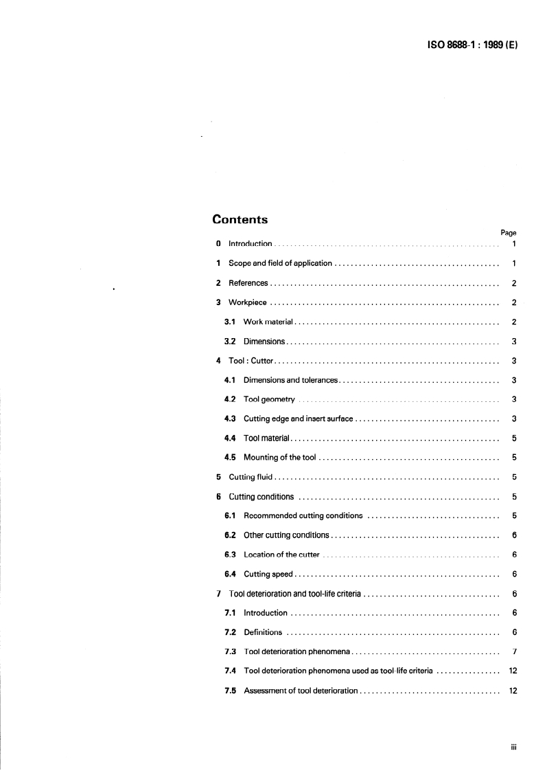 ISO 8688-1:1989 - Tool life testing in milling — Part 1: Face milling
Released:4/27/1989