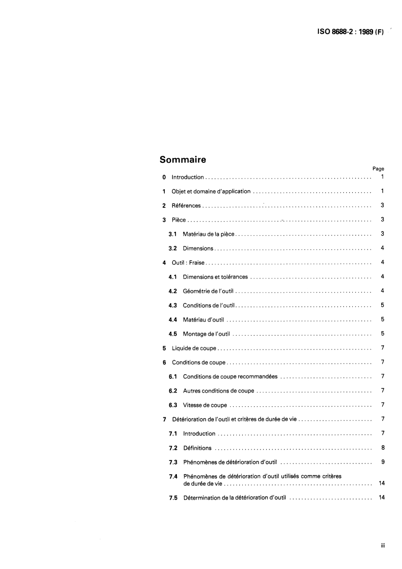 ISO 8688-2:1989 - Essai de durée de vie des outils de fraisage — Partie 2: Fraisage combiné
Released:4/27/1989