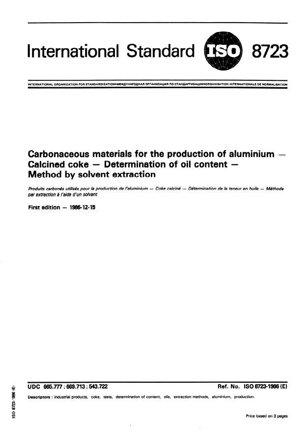 ISO 8723:1986 - Carbonaceous materials for the production of aluminium -- Calcined coke -- Determination of oil content -- Method by solvent extraction