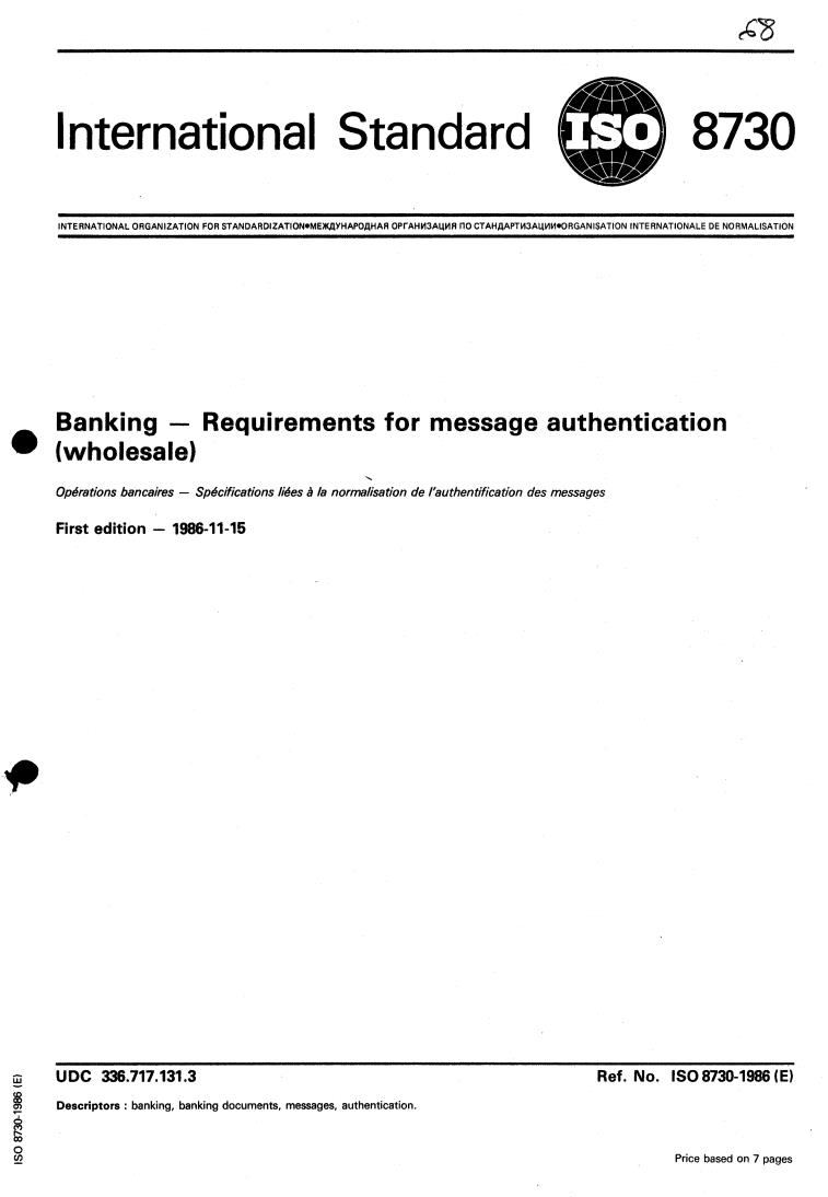 ISO 8730:1986 - Banking — Requirements for message authentication (wholesale)
Released:11/13/1986