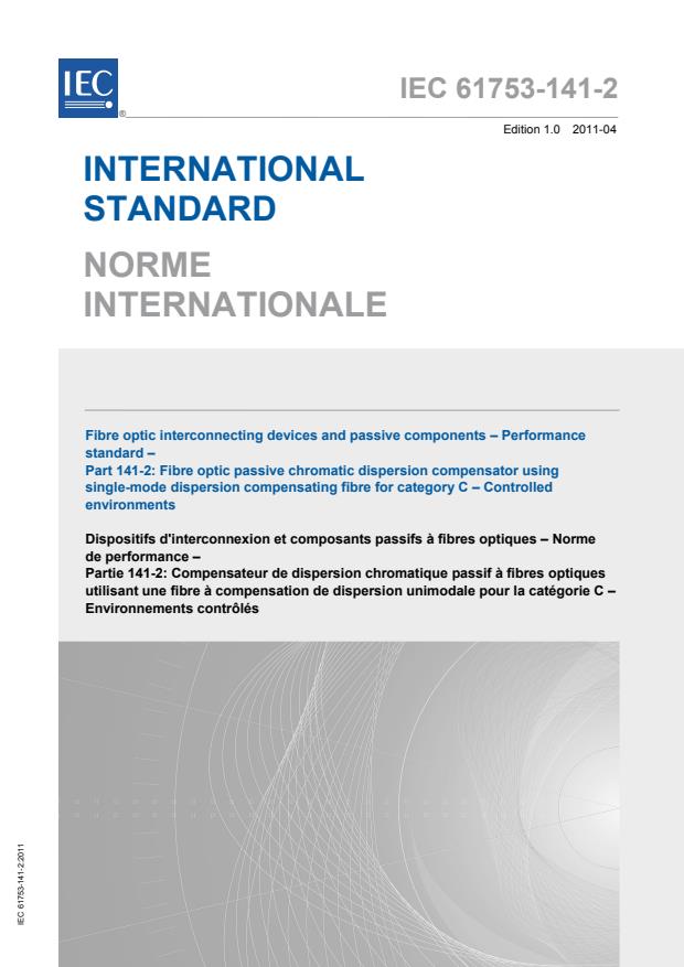 IEC 61753-141-2:2011 - Fibre optic interconnecting devices and passive components - Performance standard - Part 141-2: Fibre optic passive chromatic dispersion compensator using single-mode dispersion compensating fibre for category C - Controlled environments