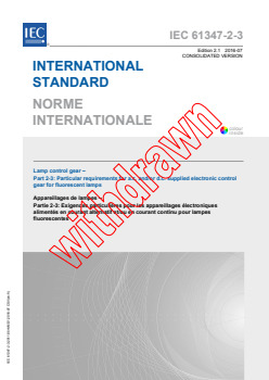 IEC 61347-2-3:2011+AMD1:2016 CSV - Lamp control gear - Part 2-3: Particular requirements for a.c. and/or d.c. supplied electronic control gear for fluorescent lamps
Released:7/15/2016
Isbn:9782832235393 - Page 1 preview