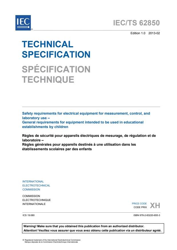 IEC TS 62850:2013 - Safety requirements for electrical equipment for measurement, control, and laboratory use - General requirements for equipment intended to be used in educational establishments by children
