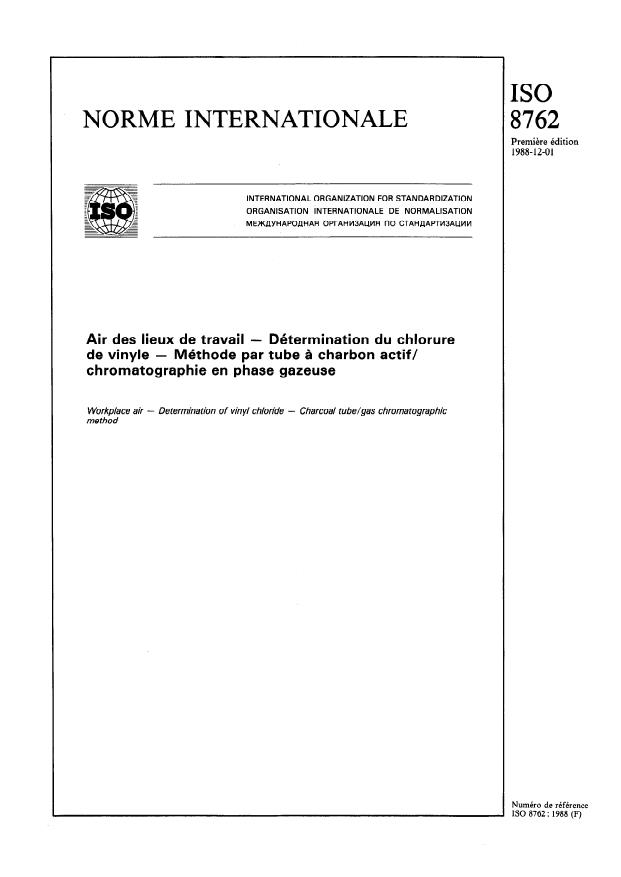ISO 8762:1988 - Air des lieux de travail -- Détermination du chlorure de vinyle -- Méthode par tube a charbon actif/chromatographie en phase gazeuse