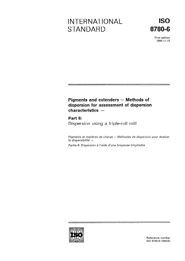 ISO 8780-6:1990 ISO 8780-6:1990 - Pigments and extenders -- Methods of dispersion for assessment of dispersion characteristics - Page 1 preview