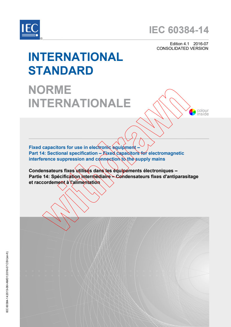 IEC 60384-14:2013+AMD1:2016 CSV - Fixed capacitors for use in electronic equipment - Part 14: Sectional specification - Fixed capacitors for electromagnetic interference suppression and connection to the supply mains
Released:7/14/2016
Isbn:9782832235379