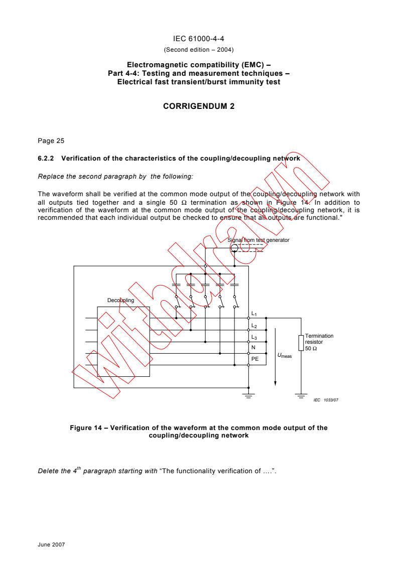 IEC 61000-4-4:2004/COR2:2007 - Corrigendum 2 - Electromagnetic compatibility (EMC) - Part 4-4: Testing and measurement techniques - Electrical fast transient/burst immunity test
Released:6/6/2007