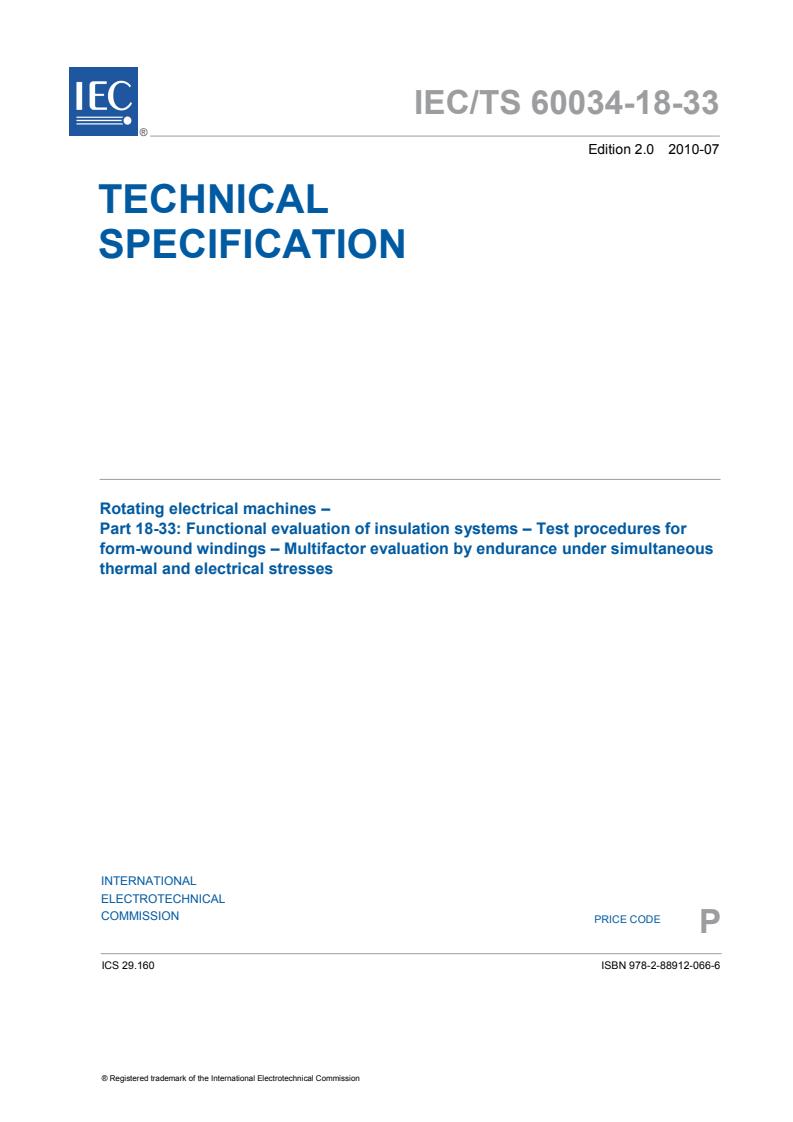 IEC TS 60034-18-33:2010 - Rotating electrical machines - Part 18-33: Functional evaluation of insulation systems - Test procedures for form-wound windings - Multifactor evaluation by endurance under simultaneous thermal and electrical stresses