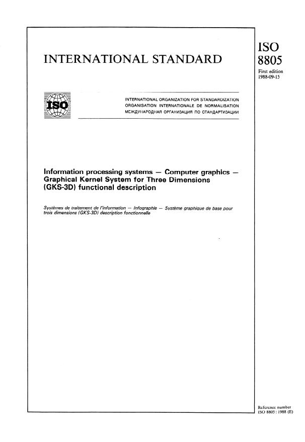 ISO 8805:1988 - Information processing systems -- Computer graphics -- Graphical Kernel System for Three Dimensions (GKS-3D) functional description