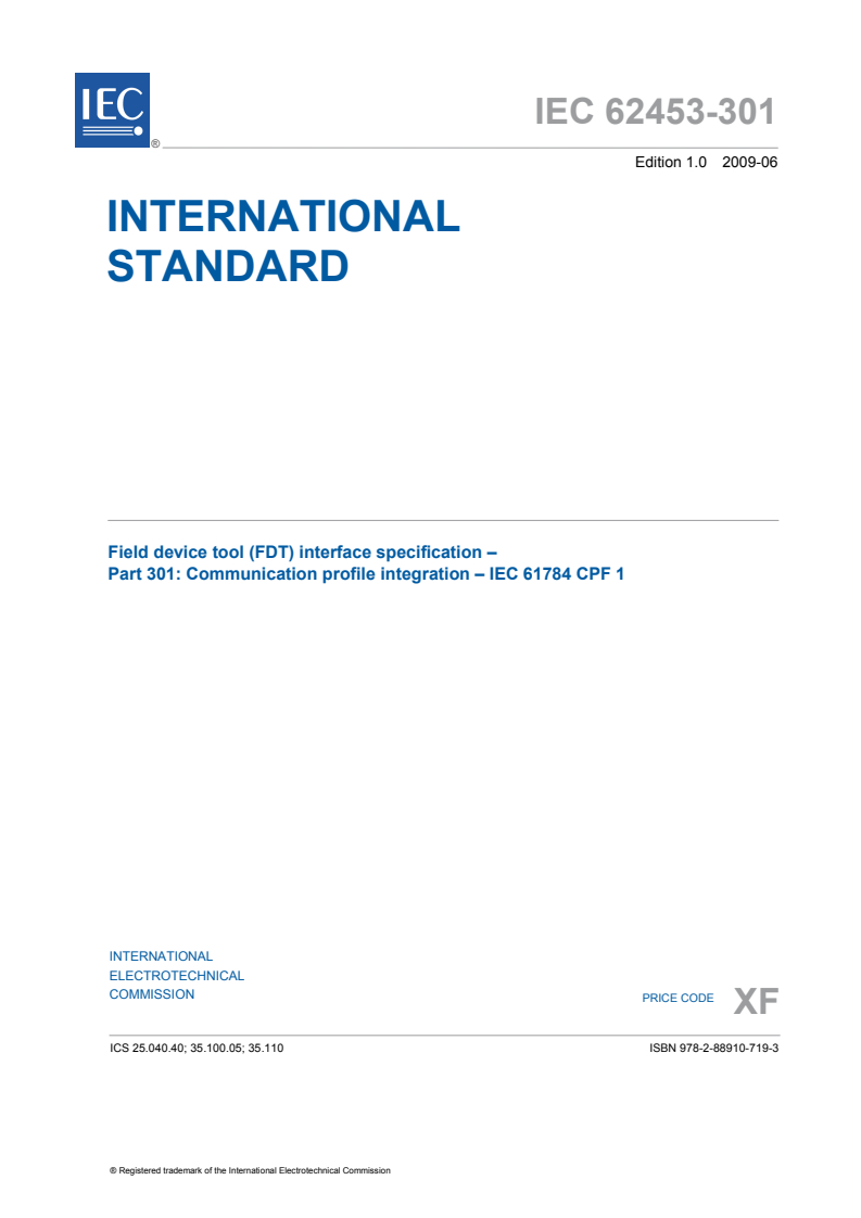 IEC 62453-301:2009 - Field device tool (FDT) interface specification - Part 301: Communication profile integration - IEC 61784 CPF 1
Released:6/30/2009
Isbn:9782889107193