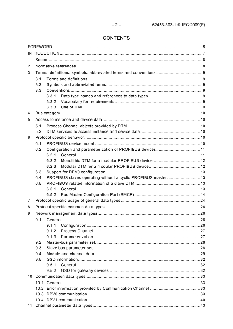 IEC 62453-303-1:2009 IEC 62453-303-1:2009 - Field device tool (FDT) interface specification - Part 303-1: Communication profile integration - IEC 61784 CP 3/1 and CP 3/2
Released:6/30/2009
Isbn:9782889107216 - Page 4 preview