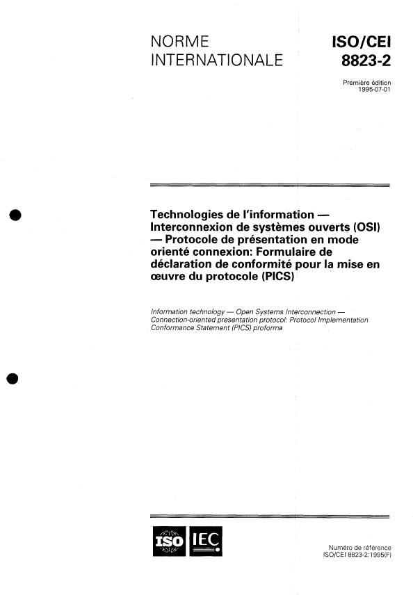 ISO/IEC 8823-2:1995 - Technologies de l'information -- Interconnexion de systemes ouverts (OSI) -- Protocole de présentation en mode orienté connexion: Formulaire de déclaration de conformité pour la mise en oeuvre du protocole (PICS)