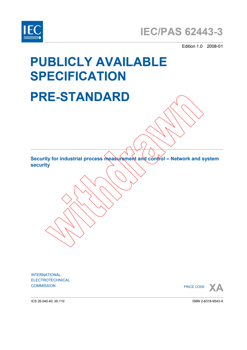 IEC PAS 62443-3:2008 - Security for industrial process measurement and control - Network and system security
Released:1/22/2008
Isbn:283189543X