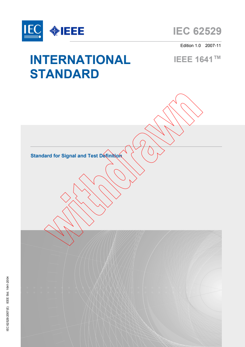 IEC 62529:2007 - Standard for Signal and Test Definition
Released:11/7/2007
Isbn:2831894824