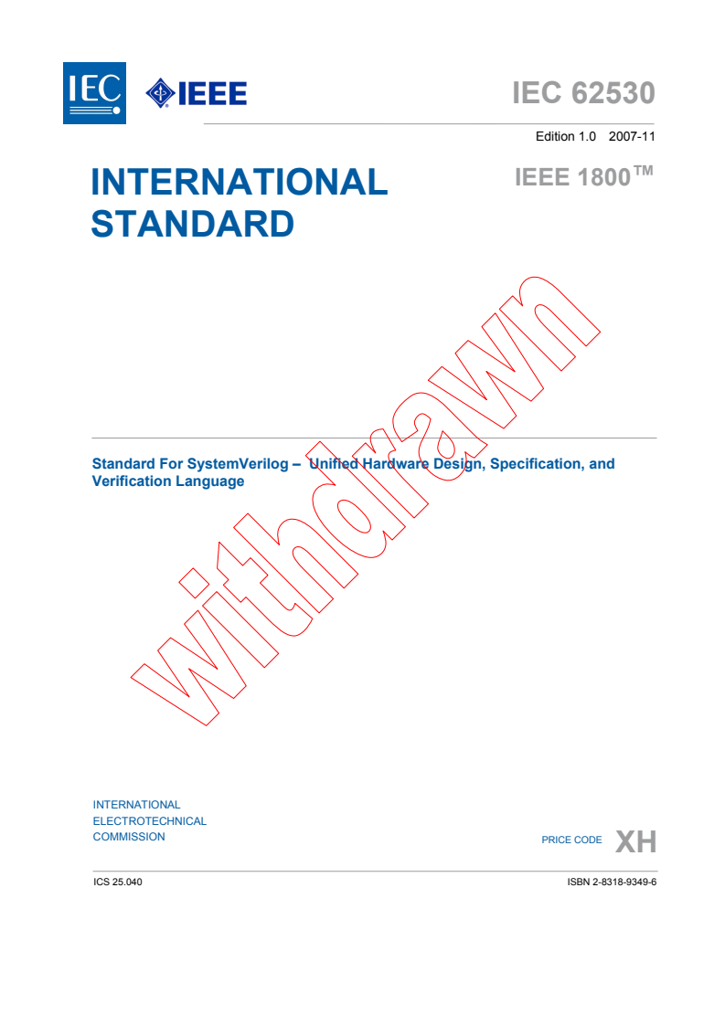 IEC 62530:2007 - Standard for SystemVerilog - Unified Hardware Design, Specification, and Verification Language
Released:11/7/2007
Isbn:2831893496