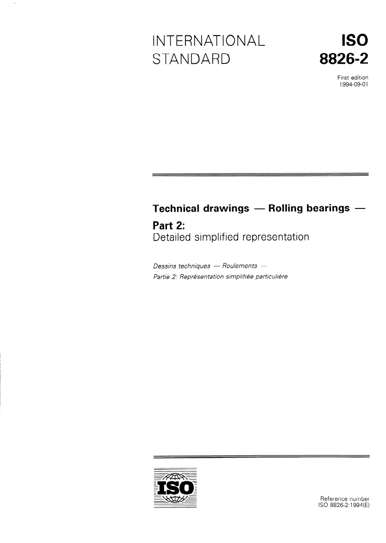 ISO 8826-2:1994 - Technical drawings — Rolling bearings — Part 2: Detailed simplified representation
Released:25. 08. 1994