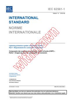 IEC 62561-1:2012 - Lightning protection system components (LPSC) - Part 1: Requirements for connection components
Released:2/10/2012 - Page 3 preview