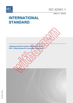 IEC 62561-1:2012 - Lightning protection system components (LPSC) - Part 1: Requirements for connection components
Released:2/10/2012 - Page 1 preview