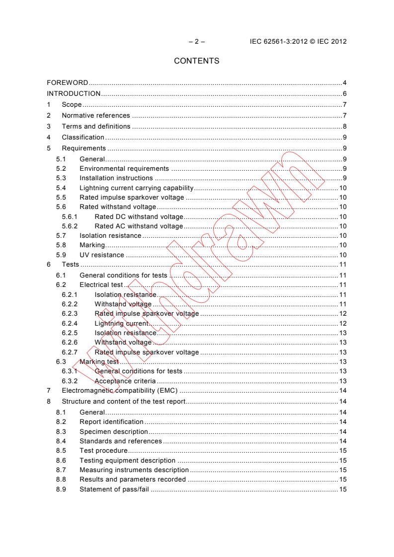 IEC 62561-3:2012 IEC 62561-3:2012 - Lightning protection system components (LPSC) - Part 3: Requirements for isolating spark gaps (ISG)
Released:2/10/2012 - Page 4 preview