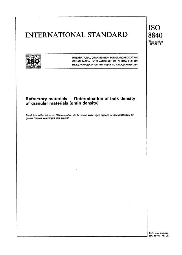 ISO 8840:1987 - Matériaux réfractaires -- Détermination de la masse volumique apparente des matériaux en grains (masse volumique des grains)
