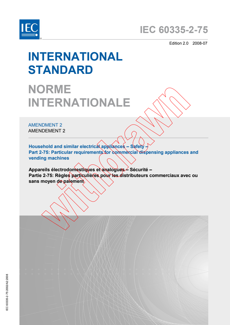 IEC 60335-2-75:2002/AMD2:2008 - Amendment 2 - Household and similar electrical appliances - Safety - Part 2-75: Particular requirements for commercial dispensing appliances and vending machines
Released:7/23/2008
Isbn:283189929X