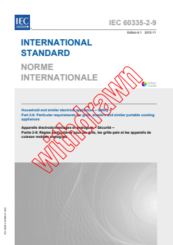 IEC 60335-2-9:2008+AMD1:2012 CSV - Household and similar electrical appliances - Safety - Part 2-9: Particular requirements for grills, toasters and similar portable cooking appliances
Released:11/13/2012
Isbn:9782832204849 - Page 1 preview