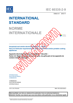 IEC 60335-2-9:2008+AMD1:2012 CSV - Household and similar electrical appliances - Safety - Part 2-9: Particular requirements for grills, toasters and similar portable cooking appliances
Released:11/13/2012
Isbn:9782832204849 - Page 3 preview