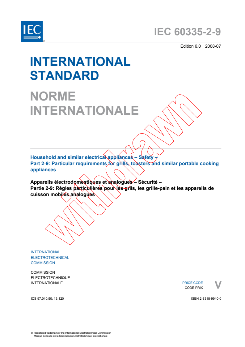 IEC 60335-2-9:2008 - Household and similar electrical appliances - Safety - Part 2-9: Particular requirements for grills, toasters and similar portable cooking appliances
Released:7/25/2008
Isbn:2831899400
