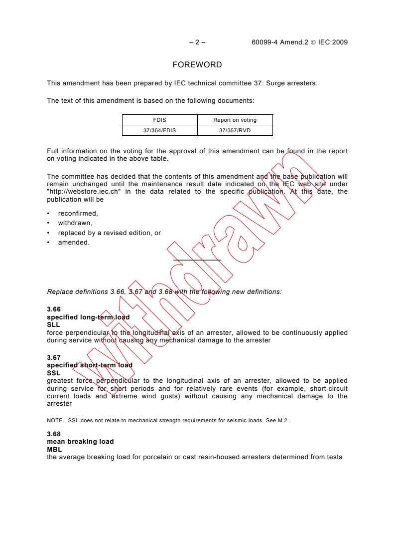 IEC 60099-4:2004/AMD2:2009 IEC 60099-4:2004/AMD2:2009 - Amendment 2 - Surge arresters - Part 4: Metal-oxide surge arresters without gaps for a.c. systems
Released:2/26/2009 - Page 4 preview