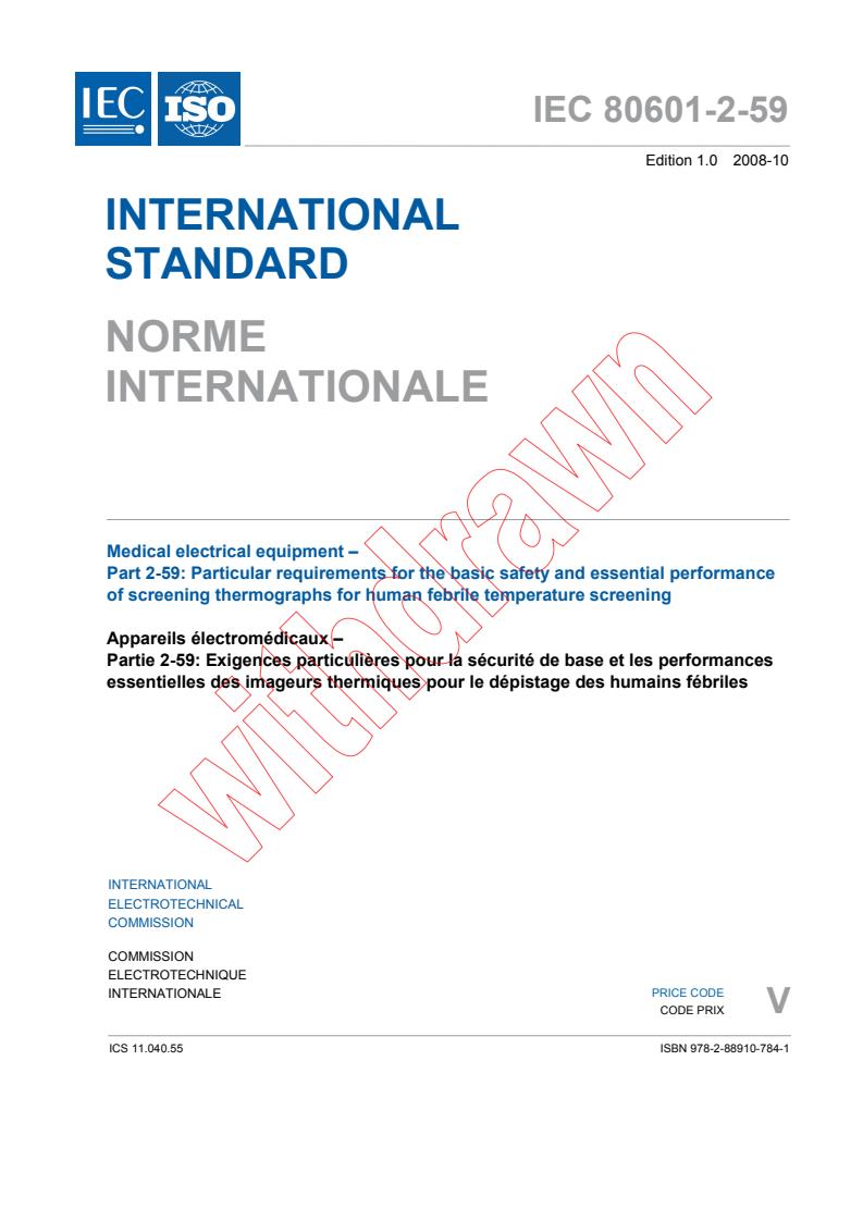 IEC 80601-2-59:2008 - Medical electrical equipment - Part 2-59: Particular requirements for the basic safety and essential performance of screening thermographs for human febrile temperature screening
Released:10/21/2008