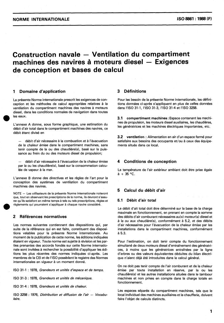 ISO 8861:1988 - Shipbuilding — Engine-room ventilation in diesel-engined ships — Design requirements and basis of calculations
Released:10/20/1988