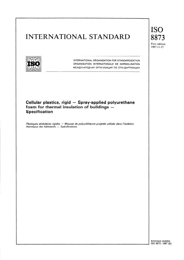 ISO 8873:1987 - Cellular plastics, rigid -- Spray-applied polyurethane foam for thermal insulation of buildings -- Specification