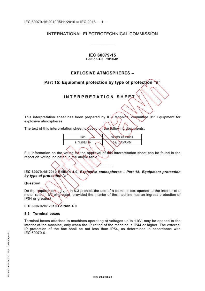 IEC 60079-15:2010 IEC 60079-15:2010 - Explosive atmospheres - Part 15: Equipment protection by type of protection "n"
Released:1/28/2010 - Page 4 preview